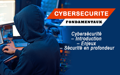 Cybersécurité – Introduction – Enjeux – Sécurité en profondeur