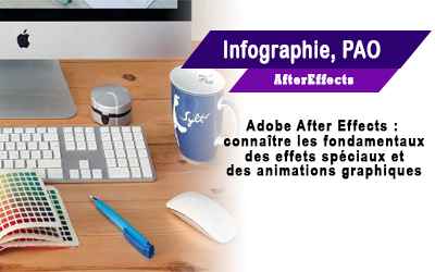 Effets visuels et graphiques animés avec Adobe After Effects