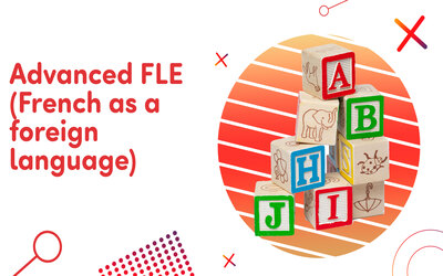 Advanced FLE (French as a foreign language)