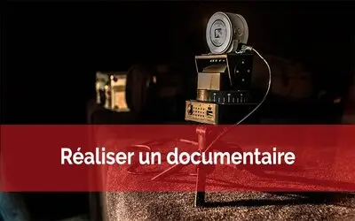 Réaliser votre documentaire